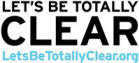 Let's Be Totally Clear